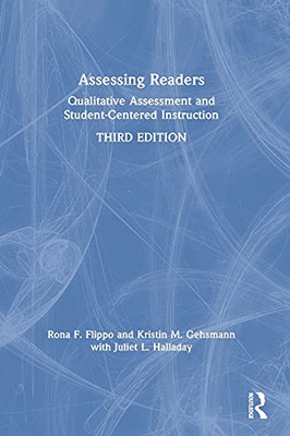 Assessing Readers: Qualitative Assessment And Student-Centered Instruction