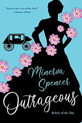 Outrageous: A Gripping Historical Regency Romance Book (Rebels Of The Ton)
