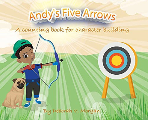 Andy'S Five Arrows: A Counting Book For Character Building - 9781662912351