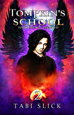 Tompkin'S School: For The Dearly Departed (A Supernatural Academy Trilogy)