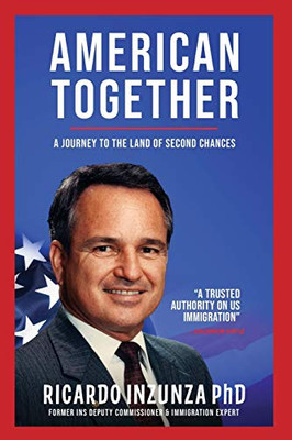 American Together: A Journey To The Land Of Second Chances - 9781938842535