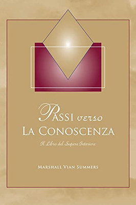 Passi Verso La Conoscenza: Il Libro Del Sapere Interiore (Italian Edition)
