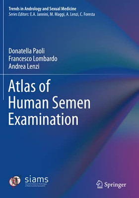 Atlas Of Human Semen Examination (Trends In Andrology And Sexual Medicine)