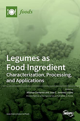 Legumes As Food Ingredient: Characterization, Processing, And Applications