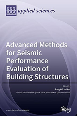 Advanced Methods For Seismic Performance Evaluation Of Building Structures