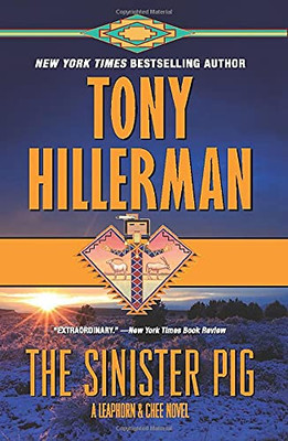 The Sinister Pig: A Leaphorn And Chee Novel (A Leaphorn And Chee Novel, 16)