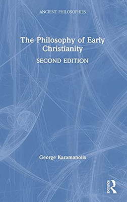 The Philosophy Of Early Christianity (Ancient Philosophies) - 9780367146290