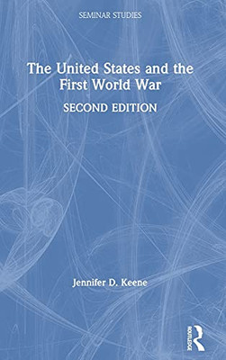 The United States And The First World War (Seminar Studies) - 9780367363840 The United States And The First World War (Seminar Studies) - 9780367363840