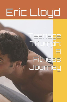 Teenage Triumph: A Fitness Journey