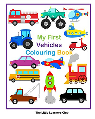 My First Vehicles Colouring -29 Simple Vehicle Colouring Pages For Toddlers