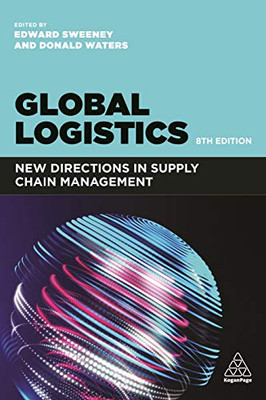 Global Logistics: New Directions In Supply Chain Management - 9781398600027