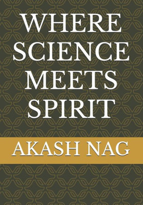 Where Science Meets Spirit