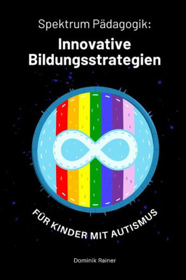 Spektrum PÃ¤dagogik: Innovative Bildungsstrategien fÃ¼r Kinder mit Autismus