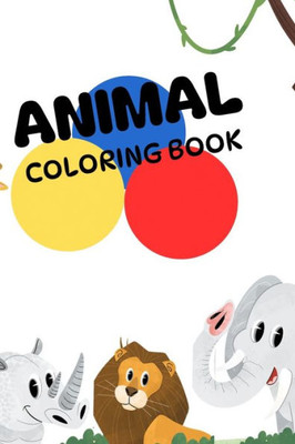 Animal Coloring Book: Explore the world of animals through color!