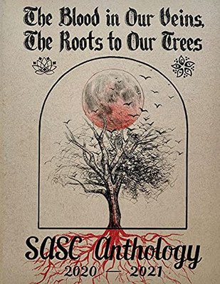 The Blood In Our Veins, The Roots To Our Trees: A Southeast Asian Anthology