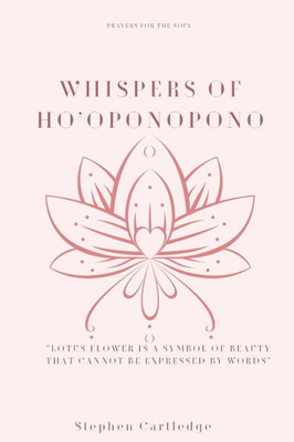 Whispers of Ho'oponopono: Prayers for the soul