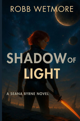 Shadow of Light: A Seana Byrne Novel