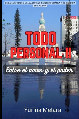 Todo Personal II: Entre el amor y el poder