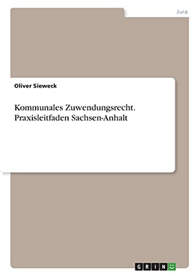 Kommunales Zuwendungsrecht. Praxisleitfaden Sachsen-Anhalt (German Edition)