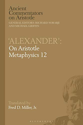 'Alexander': On Aristotle Metaphysics 12 (Ancient Commentators On Aristotle)