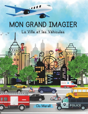 Mon Grand Imagier: La Ville et les VÃ©hicules