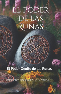 El Poder de las Runas: El Poder Oculto de las Runas
