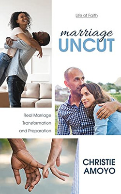 Marriage Uncut: Real Marriage Transformation And Preparation - 9781486620449