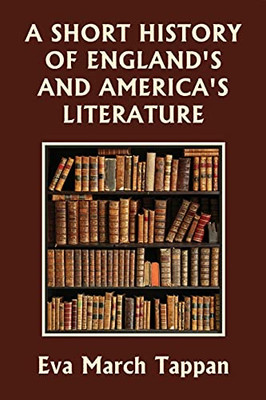 A Short History Of England'S And America'S Literature (Yesterday'S Classics)