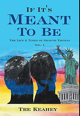 If It'S Meant To Be: The Life & Times Of Shawne Thomas Vol.1 - 9781637286814