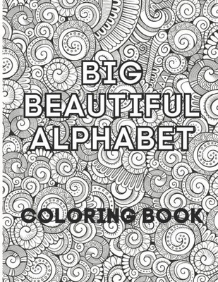 Big Beautiful Alphabet Coloring Book