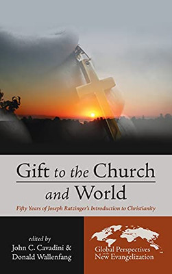 Gift To The Church And World (Global Perspectives On The New Evangelization)