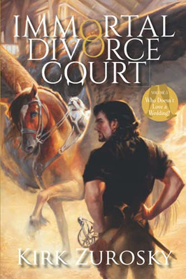 Immortal Divorce Court Volume 3: Who Doesn'T Love A Wedding? - 9781734625271