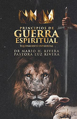 Principios De Guerra Espiritual.: Equipamiento Integritas. (Spanish Edition)