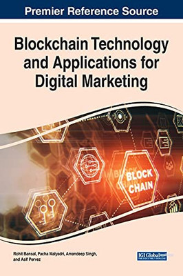 Blockchain Technology And Applications For Digital Marketing - 9781799880813