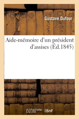 Aide-Mã©Moire D'Un Prã©Sident D'Assises (Sciences Sociales) (French Edition)