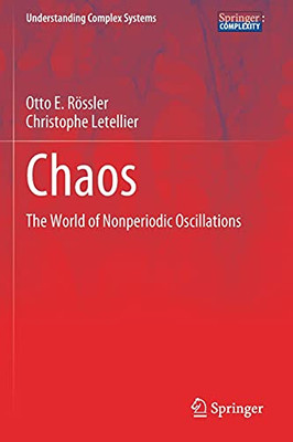 Chaos: The World Of Nonperiodic Oscillations (Understanding Complex Systems)