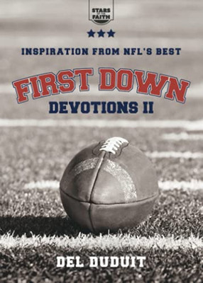 First Down Devotions Ii: Inspiration From The Nfl'S Best (Stars Of The Faith)