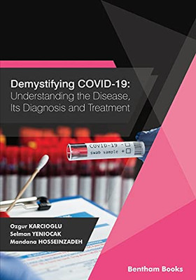 Demystifying Covid-19: Understanding The Disease, Its Diagnosis And Treatment
