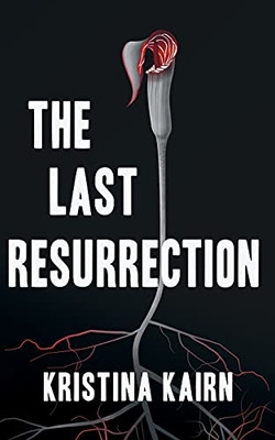 The Last Resurrection: A Suspenseful Vampire Thriller (The Bloodprint Series)