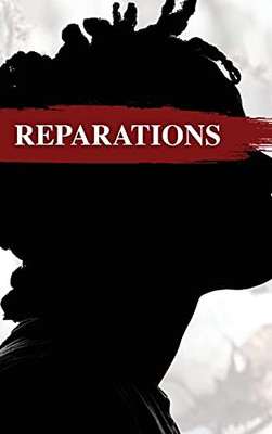 Reparations Handbook: A Practical Approach To Reparations For Black Americans