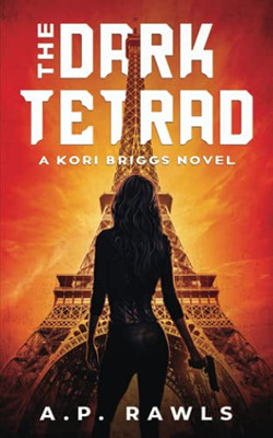 The Dark Tetrad: A Kori Briggs Novel (The Kori Briggs Series) - 9781737261308