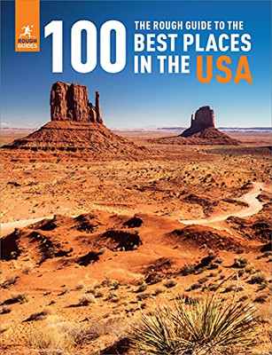 The Rough Guide To The 100 Best Places In The Usa (Rough Guide Inspirational)