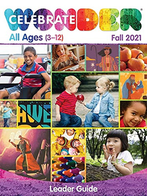 Celebrate Wonder All Ages Fall 2021 Leader: Includes One Room Sunday Schoolâ®