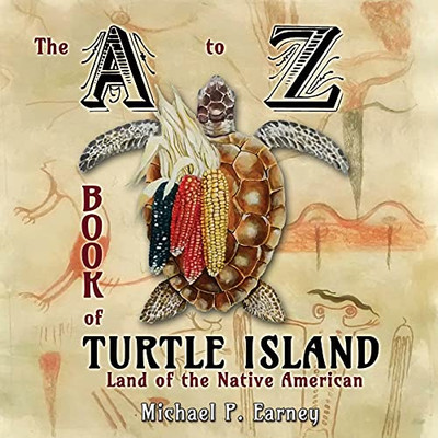 The A To Z Book Of Turtle Island, Land Of The Native American - 9781941345900