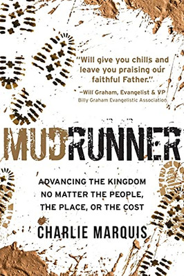 Mudrunner: Advancing The Kingdom No Matter The People, The Place, Or The Cost