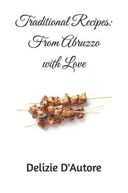 Traditional Recipes: From Abruzzo with Love