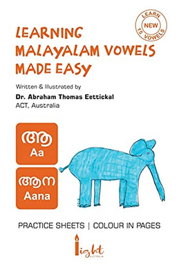 Learning Malayalam Vowels Made Easy: Learning The 15 Malayalam Vowels For Kids