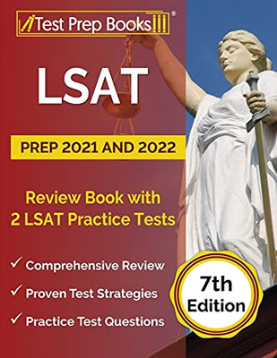 Lsat Prep 2021 And 2022: Review Book With 2 Lsat Practice Tests: [7Th Edition]