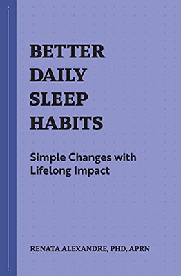 Better Daily Sleep Habits: Simple Changes With Lifelong Impact (Habits Series)