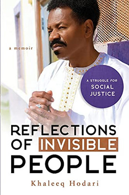 Reflections Of Invisible People: A Struggle For Social Justice - 9781736420201